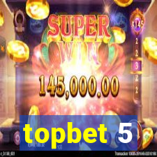 topbet 5